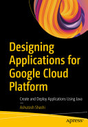 Testbank Designing Applications for Google Cloud Platform: Create and Deploy Applications Using Java
