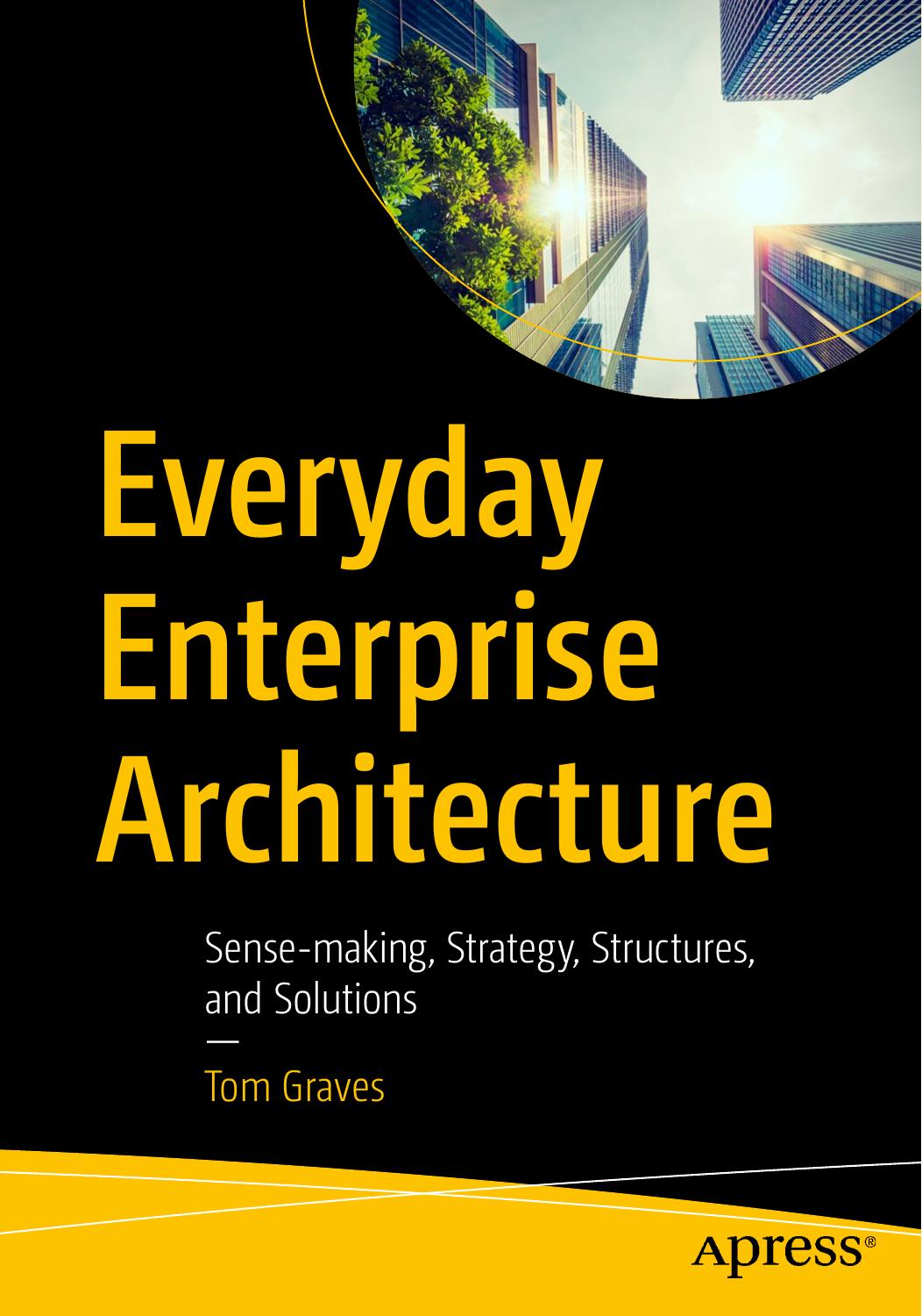 Testbank Everyday Enterprise Architecture: Sense-making, Strategy, Structures, and Solutions 1st Edition