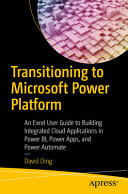 Testbank Transitioning to Microsoft Power Platform: An Excel User Guide to Building Integrated Cloud Applications in Power BI, Power Apps, and Power Automate 1st Edition